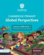 Cambridge Primary Global Perspectives Learner's Skills Book 1 with Digital Access (1 Year) - Mathew, Achama; Ravenscroft, Adrian