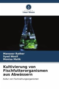 Kultivierung von Fischfutterorganismen aus Abwässern - Rather, Mansoor;Wasif, Syed;Malik, Monisa