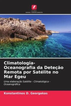 Climatologia-Oceanografia da Deteção Remota por Satélite no Mar Egeu - Georgakas, Konstantinos D.