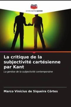 La critique de la subjectivité cartésienne par Kant - de Siqueira Côrtes, Marco Vinícius