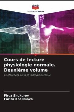 Cours de lecture physiologie normale. Deuxième volume - Shukurov, Firuz;Khalimova, Fariza