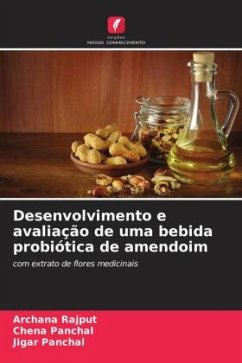 Desenvolvimento e avaliação de uma bebida probiótica de amendoim - Rajput, Archana;Panchal, Chena;Panchal, Jigar