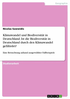 Klimawandel und Biodiversität in Deutschland. Ist die Biodiversität in Deutschland durch den Klimawandel gefährdet? - Sawwidis, Nicolas