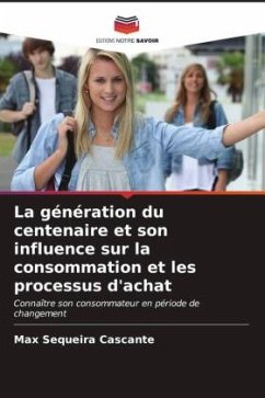 La génération du centenaire et son influence sur la consommation et les processus d'achat - Sequeira Cascante, Max