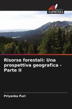 Risorse forestali: Una prospettiva geografica - Parte II - Puri, Priyanka