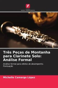 Três Peças de Montanha para Clarinete Solo: Análise Formal - Camargo López, Michelle
