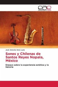 Sones y Chilenas de Santos Reyes Nopala, México - Soto Luna, José Antonio