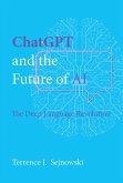 ChatGPT and the Future of AI (eBook, ePUB)