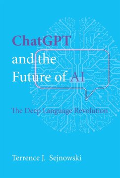 ChatGPT and the Future of AI (eBook, ePUB) - Sejnowski, Terrence J.