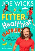 Fitter, Healthier, Happier! (eBook, ePUB)