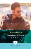 Trauma Doc To Redeem The Rebel (eBook, ePUB)