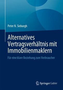 Alternatives Vertragsverhältnis mit Immobilienmaklern (eBook, PDF) - Sieburgh, Peter N.