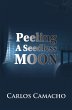 Peeling A Seeedless Moon (eBook, ePUB) - Bild 1