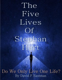 The Five Lives of Stephan Hart (eBook, ePUB) - Eastman, David F