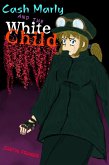 Cash Marly and the White Child (eBook, ePUB) Cash Marly and the White Child (eBook, ePUB)