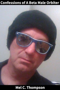 Cover Confessions of A Beta Male Orbiter (eBook, ePUB)