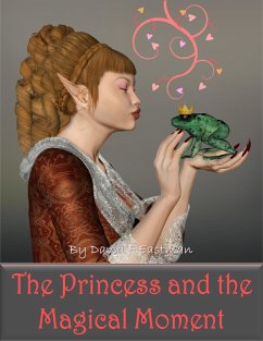 The Princess and the Magical Moment (eBook, ePUB) - Eastman, David F