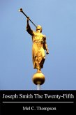 Joseph Smith The Twenty-Fifth (eBook, ePUB)