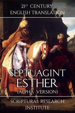 Septuagint - Esther (Alpha Version) (eBook, ePUB) - Institute, Scriptural Research