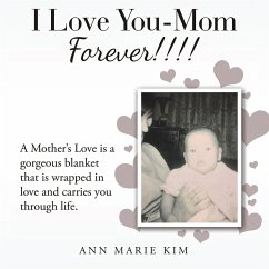 I Love You-Mom Forever!!!! (eBook, ePUB) - Kim, Ann Marie