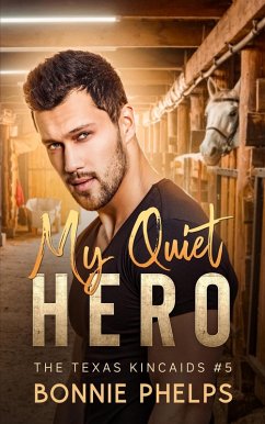 Cover My Quiet Hero (The Texas Kincaids, #5) (eBook, ePUB)