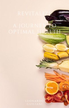 Revitalize A Journey to Optimal Health (eBook, ePUB) - Guiliani, Leonardo