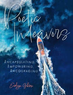 Poetic Indeavors (eBook, ePUB) - Gibson, Evelyn; Spirit, Holy