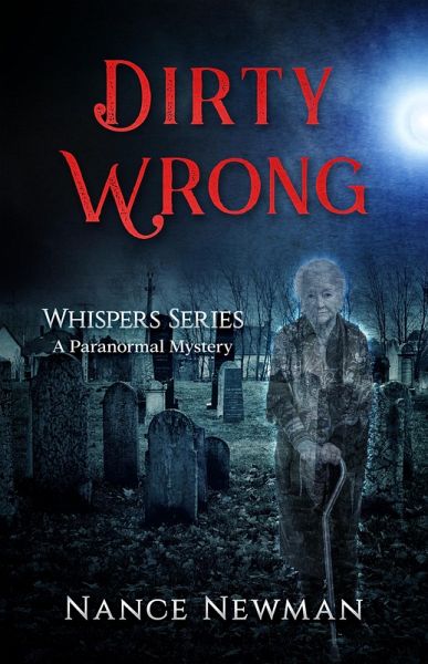 Dirty Wrong Book 3 in the Whispers Series (eBook, ePUB) Dirty Wrong Book 3 in the Whispers Series (eBook, ePUB)