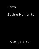 Earth, Saving Humanity (eBook, ePUB)