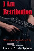 I Am Retribution (eBook, ePUB) I Am Retribution (eBook, ePUB)