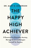 The Happy High Achiever (eBook, ePUB)