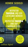 Inspektor Takeda und der lächelnde Mörder & Inspektor Takeda und das doppelte Spiel (eBook, ePUB)