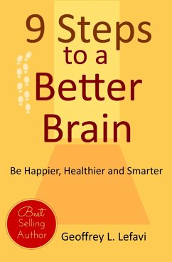 9 Steps to a Better Brain (eBook, ePUB) - Lefavi, Geoffrey L.