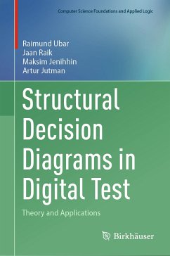 Structural Decision Diagrams in Digital Test (eBook, PDF) - Ubar, Raimund; Raik, Jaan; Jenihhin, Maksim; Jutman, Artur