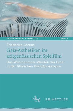 Gaia-Ästhetiken im zeitgenössischen Spielfilm (eBook, PDF) - Ahrens, Friederike