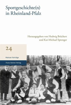 Sportgeschichte(n) in Rheinland-Pfalz (eBook, PDF) - Brüchert, Hedwig; Sprenger, Kai-Michael