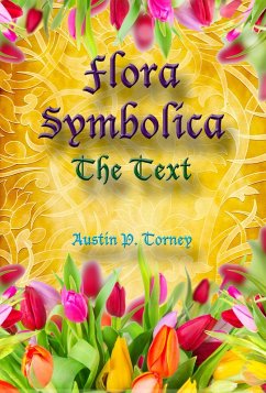 Flora Symbolica: The Text (eBook, ePUB) - Torney, Austin P.