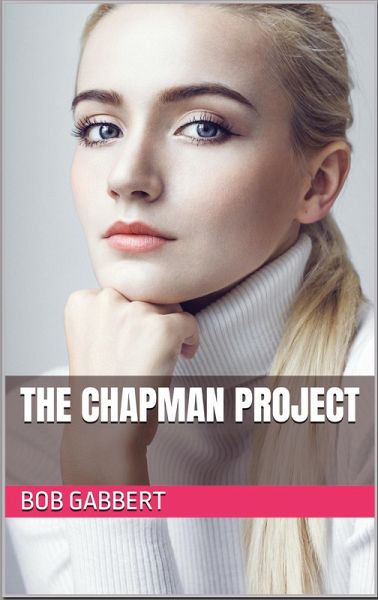 The Chapman Project (eBook, ePUB) The Chapman Project (eBook, ePUB)