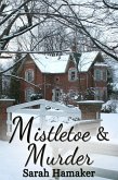 Mistletoe & Murder (A Twin Oaks Christmas) (eBook, ePUB) Mistletoe & Murder (A Twin Oaks Christmas) (eBook, ePUB)