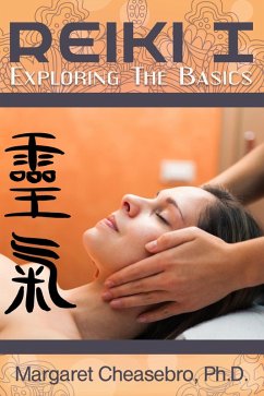 Reiki I: Exploring the Basics (eBook, ePUB) - Cheasebro, Margaret