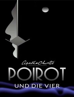 Poirot und die Vier (übersetzt) (eBook, ePUB) - Christie, Agatha