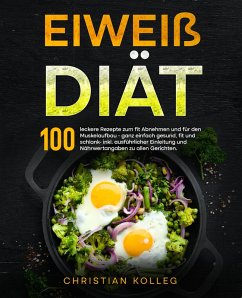 Eiweiß Diät (eBook, ePUB) - Kolleg, Christian; Wunder, Paul