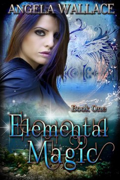 Elemental Magic (eBook, ePUB) - Wallace, Angela