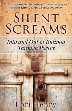 Cover Silent Screams: Into and Out of Bulimia Through Poetry (eBook, ePUB)