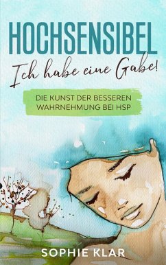 Hochsensibel (eBook, ePUB) - Klar, Sophie