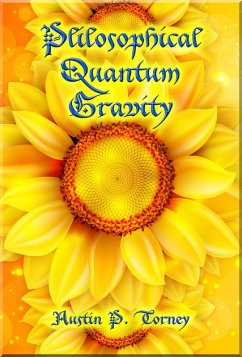 Philosophical Quantum Gravity (eBook, ePUB) - Torney, Austin P.