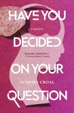Have You Decided on Your Question (eBook, ePUB)