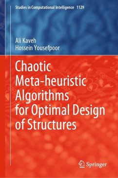 Chaotic Meta-heuristic Algorithms for Optimal Design of Structures (eBook, PDF) - Kaveh, Ali; Yousefpoor, Hossein