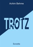 TROTZ - Sonette (eBook, ePUB)