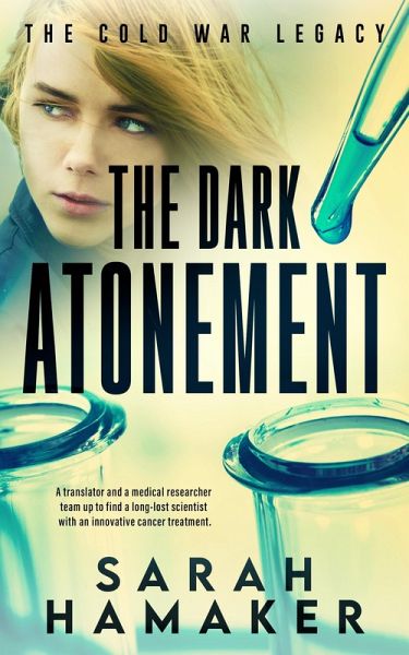 The Dark Atonement (The Cold War Legacy Series) (eBook, ePUB) The Dark Atonement (The Cold War Legacy Series) (eBook, ePUB)